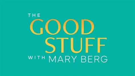 AS SEEN ON THE TV: GOOD STUFF WITH MARY BERG