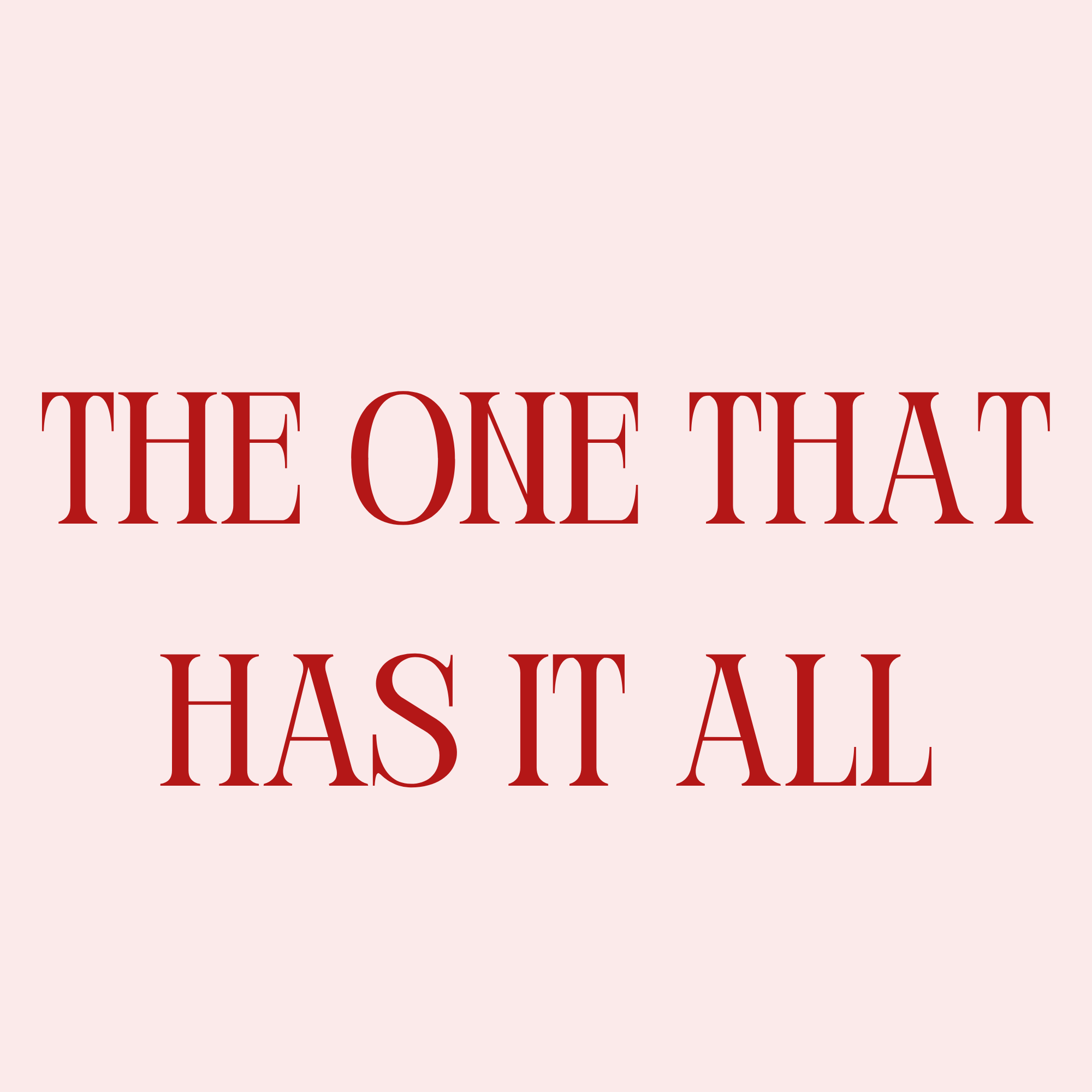 The One That Has It All